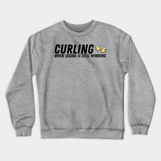 Curling - When Losing is Still Winning - Black Text Crewneck Sweatshirt by itscurling